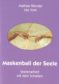 Maskenball der Seele Reinkarnationstherapie Rückführungen Frankfurt Wendel Dethlefsen